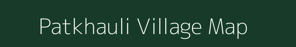 Patkhauli village map in Bihar