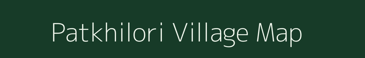 Patkhilori village map in Gujarat