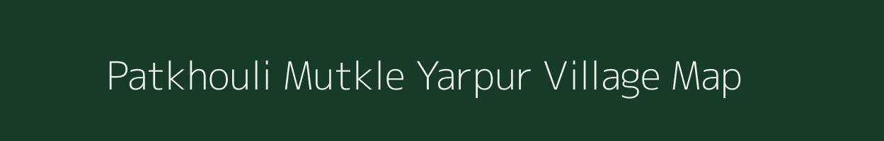 Patkhouli Mutkle Yarpur village map in Uttar Pradesh