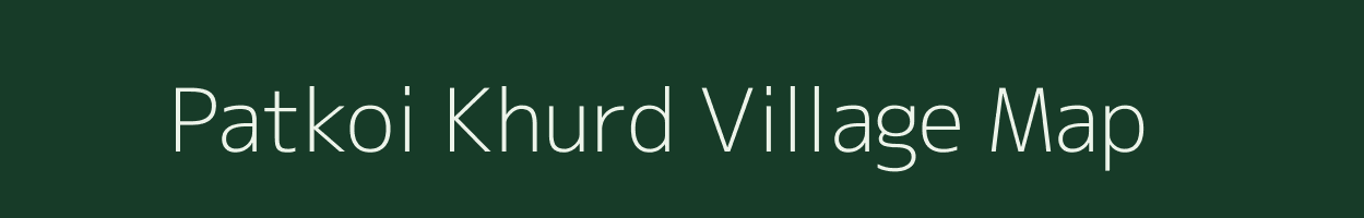 Patkoi Khurd village map in Bihar