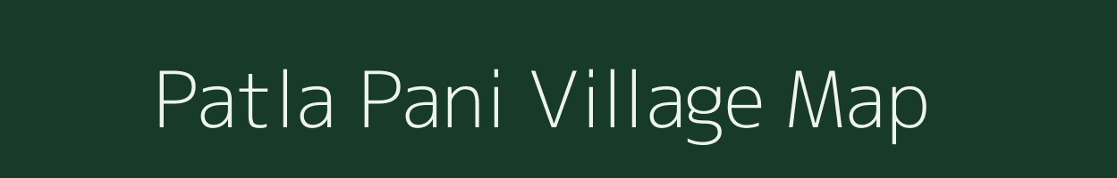 Patla Pani village map in Rajasthan