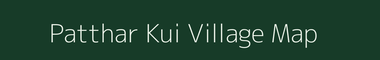 Patthar Kui village map in Uttarakhand