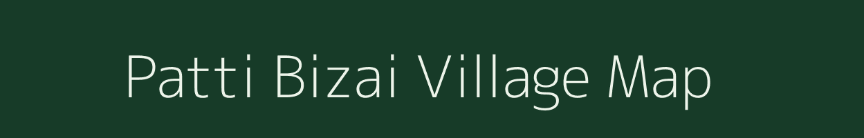 Patti Bizai village map in Uttar Pradesh