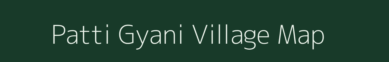 Patti Gyani village map in Uttar Pradesh