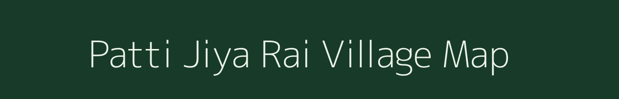 Patti Jiya Rai village map in Uttar Pradesh