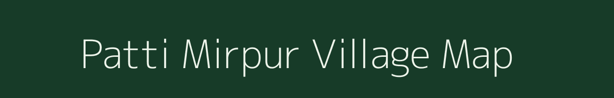 Patti Mirpur village map in Uttar Pradesh