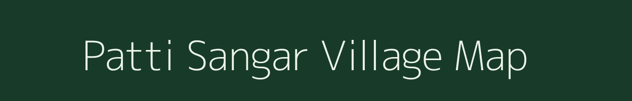 Patti Sangar village map in Uttar Pradesh