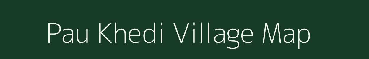 Pau Khedi village map in Madhya Pradesh