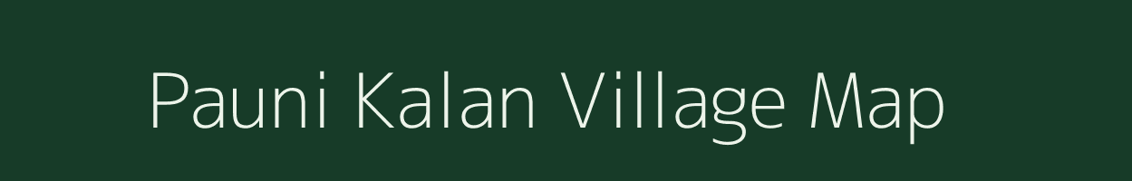 Pauni Kalan village map in Uttar Pradesh
