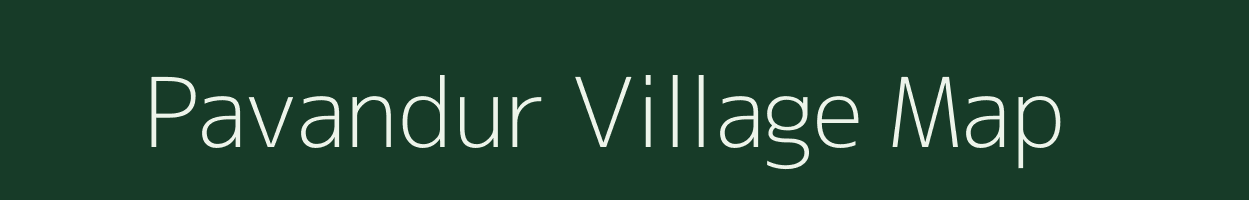 Pavandur village map in Tamil Nadu