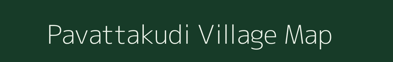 Pavattakudi village map in Tamil Nadu