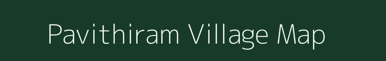 Pavithiram village map in Tamil Nadu