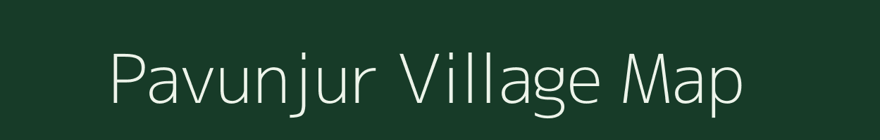 Pavunjur village map in Tamil Nadu