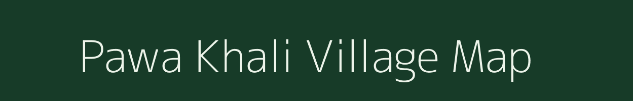 Pawa Khali village map in Bihar