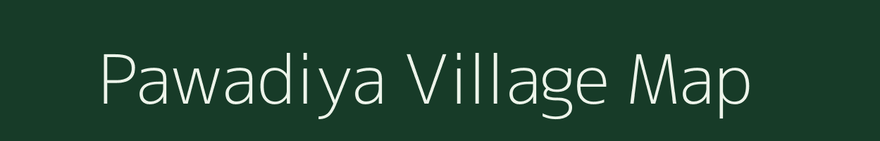 Pawadiya village map in Rajasthan