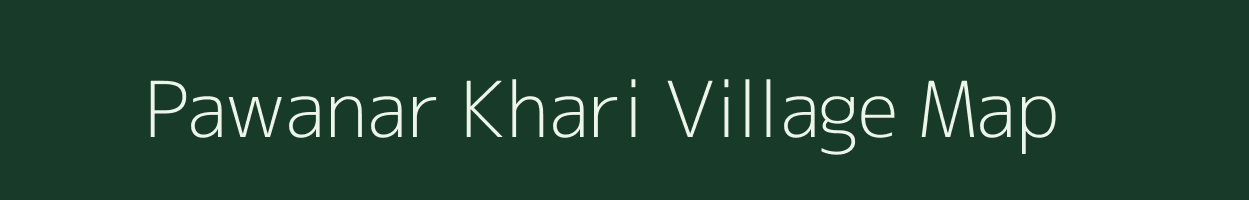 Pawanar Khari village map in Maharashtra