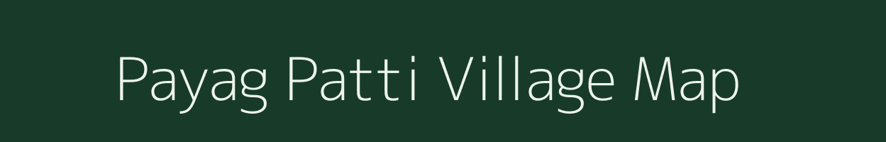 Payag Patti village map in Uttar Pradesh