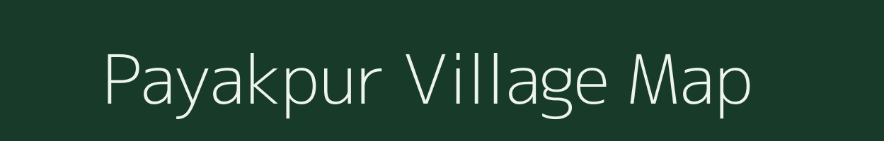 Payakpur village map in Uttar Pradesh