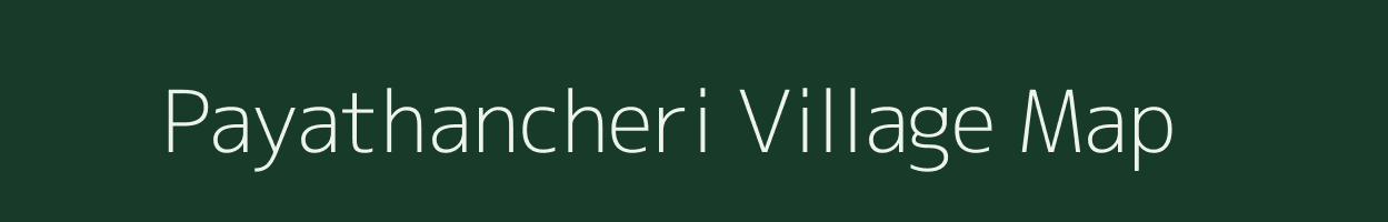 Payathancheri village map in Tamil Nadu