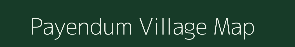 Payendum village map in Arunachal Pradesh