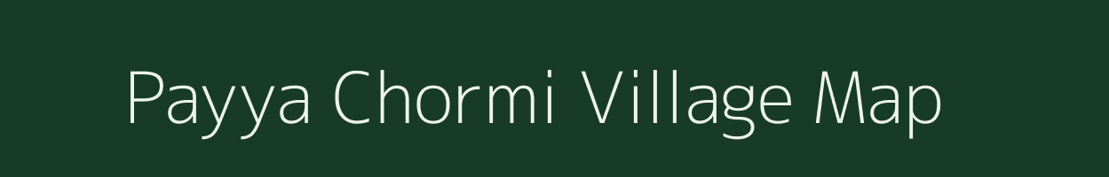 Payya Chormi village map in Uttarakhand