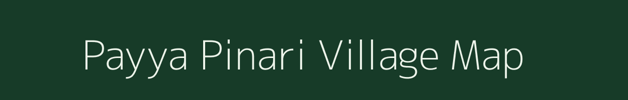 Payya Pinari village map in Uttarakhand