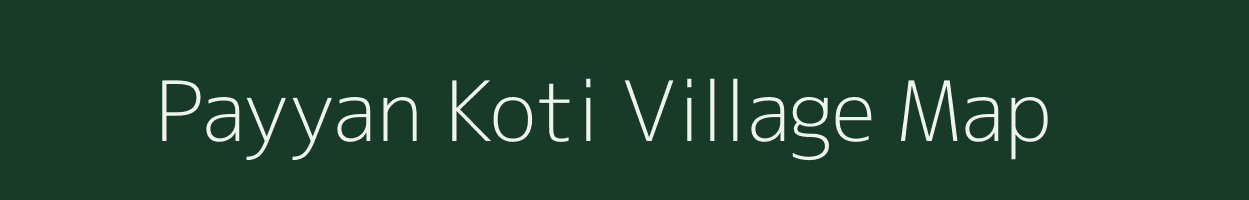 Payyan Koti village map in Uttarakhand