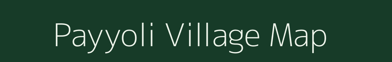 Payyoli village map in Kerala