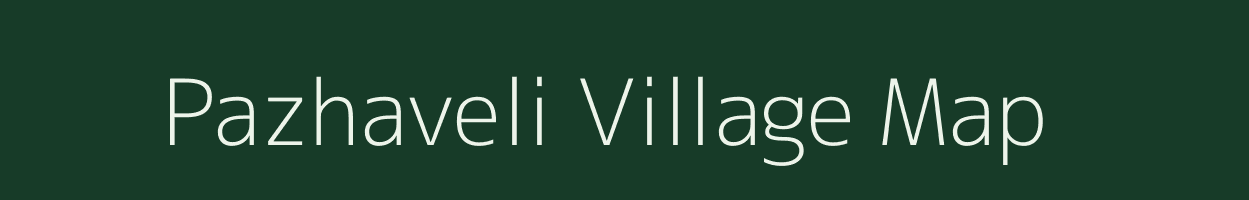 Pazhaveli village map in Tamil Nadu