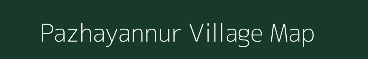 Pazhayannur village map in Kerala