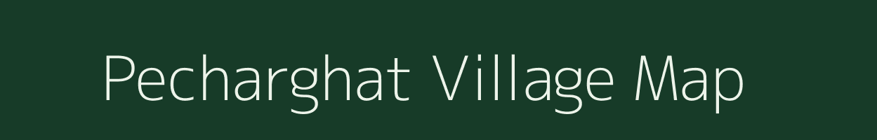 Pecharghat village map in Assam