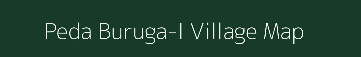 Peda Buruga-I village map in Andhra Pradesh