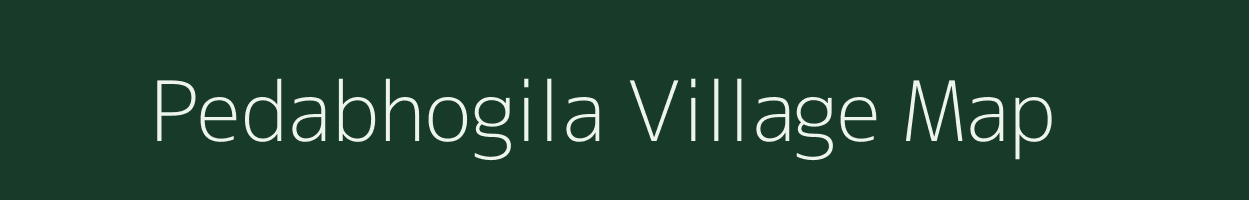 Pedabhogila village map in Andhra Pradesh