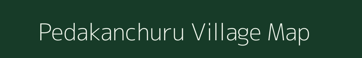 Pedakanchuru village map in Andhra Pradesh