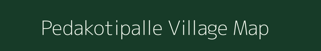 Pedakotipalle village map in Andhra Pradesh