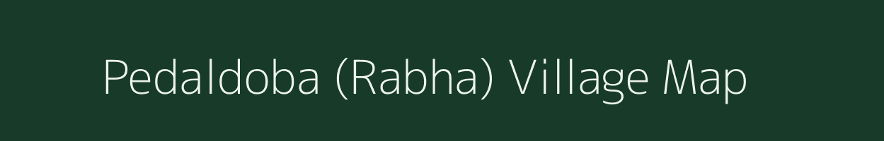 Pedaldoba (Rabha) village map in Meghalaya