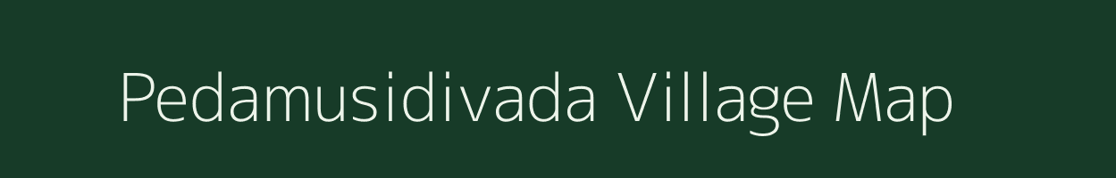 Pedamusidivada village map in Andhra Pradesh