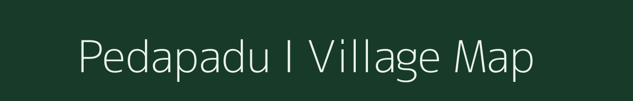 Pedapadu I village map in Andhra Pradesh