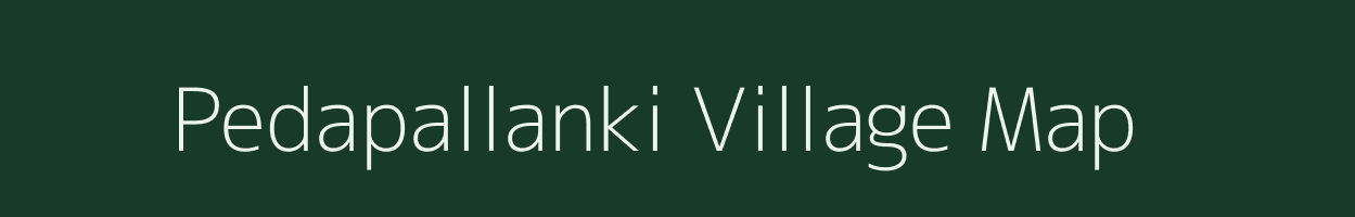 Pedapallanki village map in Andhra Pradesh