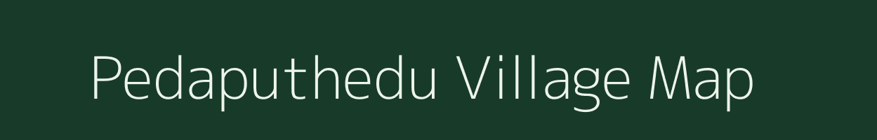 Pedaputhedu village map in Andhra Pradesh