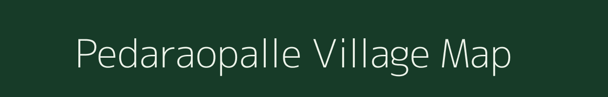 Pedaraopalle village map in Andhra Pradesh