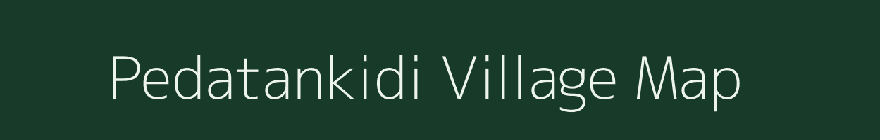 Pedatankidi village map in Andhra Pradesh