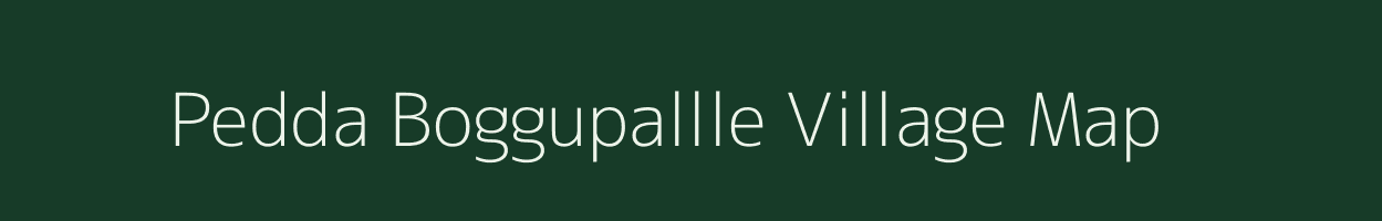 Pedda Boggupallle village map in Andhra Pradesh