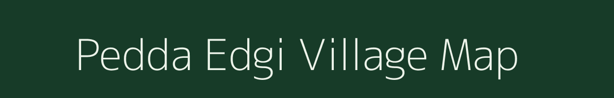 Pedda Edgi village map in Andhra Pradesh