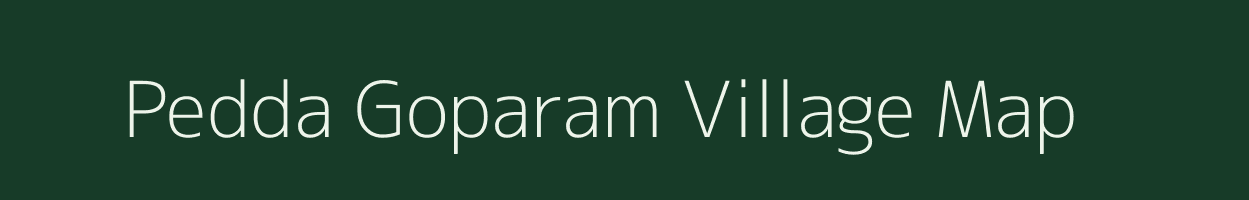 Pedda Goparam village map in Andhra Pradesh