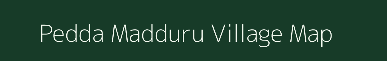 Pedda Madduru village map in Andhra Pradesh