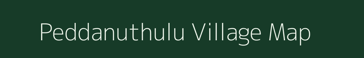 Peddanuthulu village map in Andhra Pradesh