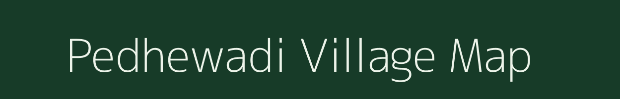 Pedhewadi village map in Maharashtra