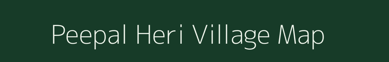 Peepal Heri village map in Rajasthan