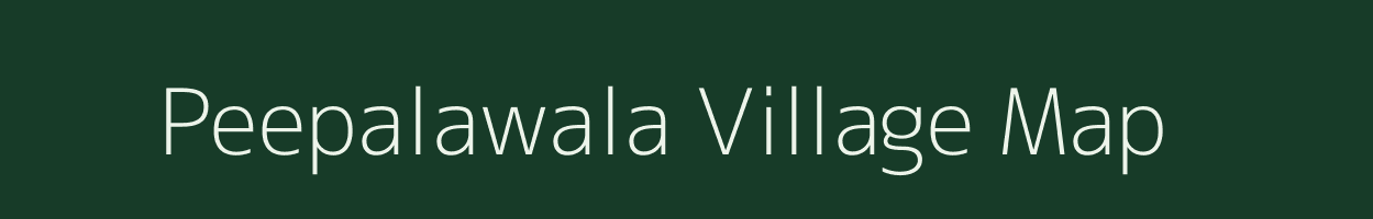 Peepalawala village map in Rajasthan